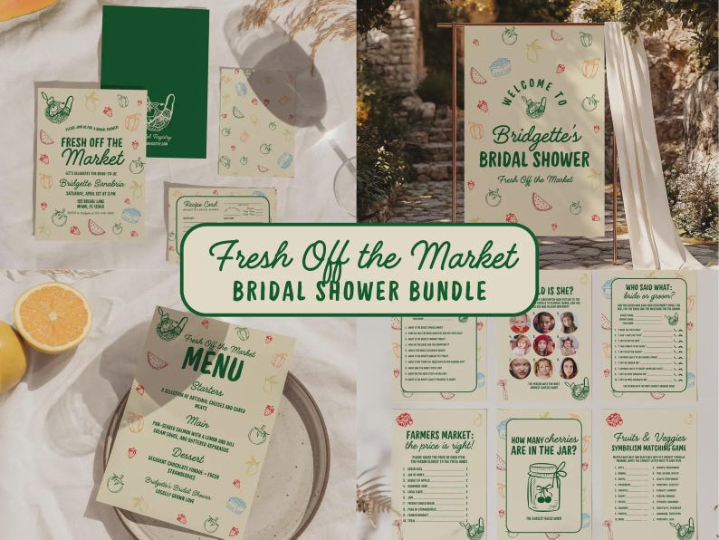May include: A bridal shower bundle with a "Fresh Off the Market" theme. Includes invitations, a menu, games, and a welcome sign. The design features fruit illustrations and the text "Bridgette's Bridal Shower."