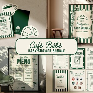 May include: A baby shower bundle with a cafe theme. Includes a welcome sign, menu, and various game cards. The color scheme is cream and dark green with cafe-related graphics. The text "Caf&eacute; B&eacute;b&eacute; BABY SHOWER BUNDLE" is displayed.