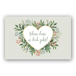 Karte | Kärtchen - Schön, dass es dich gibt! Herz, floral, Blumen,grün, bunt,botanical, Geschenkidee,Freunde, Familie, liebe Worte schreiben