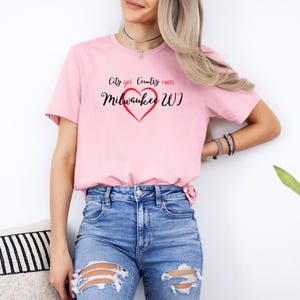 Women Milwaukee WI Colored T-shirt Birthday Favorite Town City Girl Country Roots Female Stylish Modern Heart Hometown Values Tee