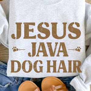 Funny Christian Quote Sweater , Dogs and Jesus Sweatshirt, Coffee and Jesus , Fun Christian Gifts,Java Coffee Lover Gift, Him or Her