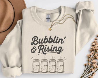 BUBBLIN AND RISING Fun Sourdough Gifts, Sourdough Starter Sweatshirt, Baking Sweater, Bread Maker Gift, Fermentation Lover