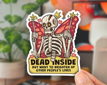 Adesivo scheletro fatato "Dead Inside But Kind", adesivo gotico positivo per laptop e borraccia.
