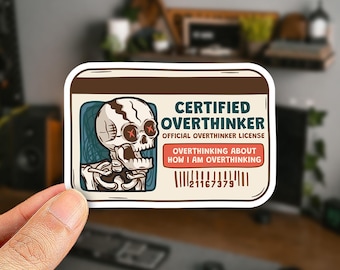 Sticker gecertificeerde overdenker, sticker angst humor, grappige schedel geestelijke gezondheid sticker (kiss-cut)