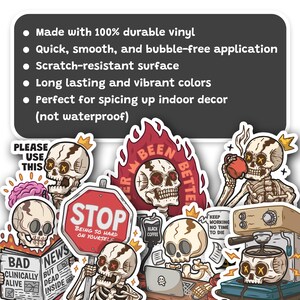 May include: A collection of vinyl stickers featuring cartoon skeletons in various scenarios, including holding a stop sign that reads "STOP BEING SO HARD ON YOURSELF," working on a laptop, and drinking coffee, with text detailing product features.