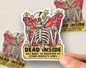 Dead Inside But Kind Fairy Skeleton Sticker, Positive Goth Laptop Water Bottle Sticker
