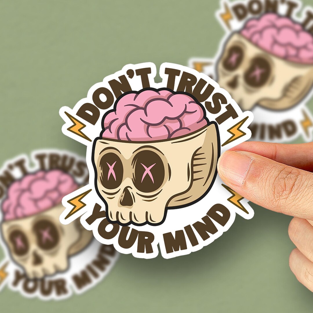 Funny Overthinking Anxiety Skeleton Sticker | Don't Trust Your Mind ...