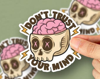 Grappige overdenkende angst skelet sticker | Vinylsticker Don't Trust Your Mind Skull