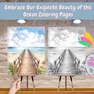 Op de afbeelding: Een houten ezel met twee doeken. Het linker doek toont een kleurenbeeld van een houten pier die naar de oceaan leidt met een blauwe lucht en witte wolken. Het rechter doek toont een zwart-witbeeld van dezelfde sc&egrave;ne. Een palet met kwasten en een paar verfspatten bevinden zich aan de rechterkant van de afbeelding. De tekst "Embrace Our Exquisite Beauty of the Ocean Coloring Pages" staat bovenaan de afbeelding.