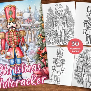 May include: A set of 30 coloring pages featuring a Christmas Nutcracker. The pages are black and white and feature detailed illustrations of the Nutcracker in various poses. The text "30 Coloring Pages" is printed on a red circle in the center of the image.