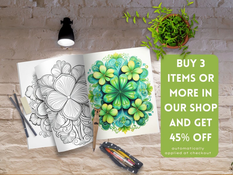 May include: Open coloring book with floral designs, one page colored with green and blue hues. The text "BUY 3 ITEMS OR MORE IN OUR SHOP AND GET 45% OFF" is displayed on a green background. Pencils and a pencil case are also visible.