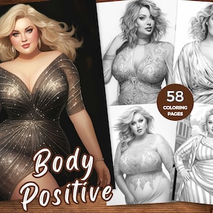 May include: A coloring book with 58 pages featuring illustrations of women in various poses. The cover features a woman with long blonde hair wearing a sparkly dress. The text "Body Positive" is written in large letters at the bottom of the cover.