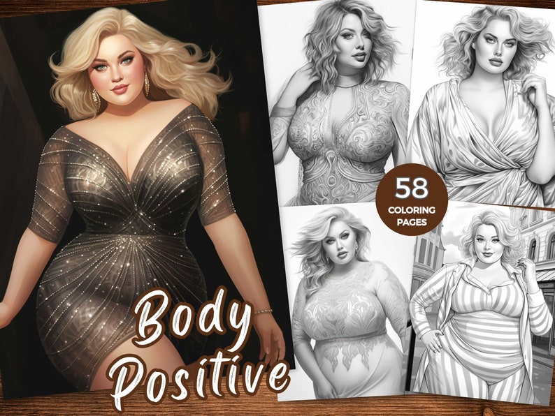 May include: A coloring book with 58 pages featuring illustrations of women in various poses. The cover features a woman with long blonde hair wearing a sparkly dress. The text "Body Positive" is written in large letters at the bottom of the cover.