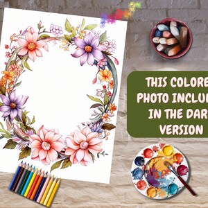 May include: A floral wreath illustration with peach, purple, and yellow flowers. The artwork is on white paper, with a set of colored pencils and a palette of paints nearby. Text on the image reads: "THIS COLORED PHOTO INCLUDED IN THE DARK VERSION."