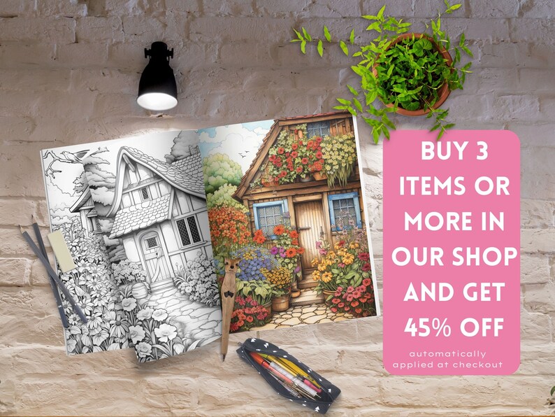 May include: An open coloring book with two illustrations of houses with gardens. The left page is black and white, and the right page is in color. The book is lying on a brick wall with a potted plant and a lamp above it. The text on the pink square reads "BUY 3 ITEMS OR MORE IN OUR SHOP AND GET 45% OFF automatically applied at checkout."