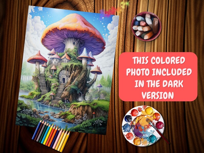 May include: A colorful fantasy illustration of a mushroom house with a large, orange and purple mushroom cap roof. The image includes a river, stairs, and small houses built into the mushroom. The text on the image says "THIS COLORED PHOTO INCLUDED IN THE DARK VERSION".