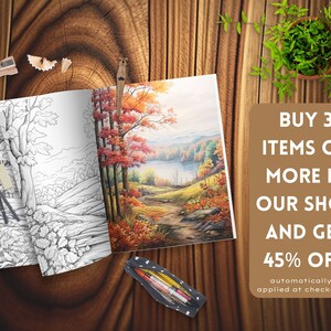 May include: An open coloring book with a black and white drawing of a forest scene on the left page and a colored illustration of a fall forest scene on the right page. The text on the brown rectangle reads "BUY 3 ITEMS OR MORE IN OUR SHOP AND GET 45% OFF automatically applied at checkout."