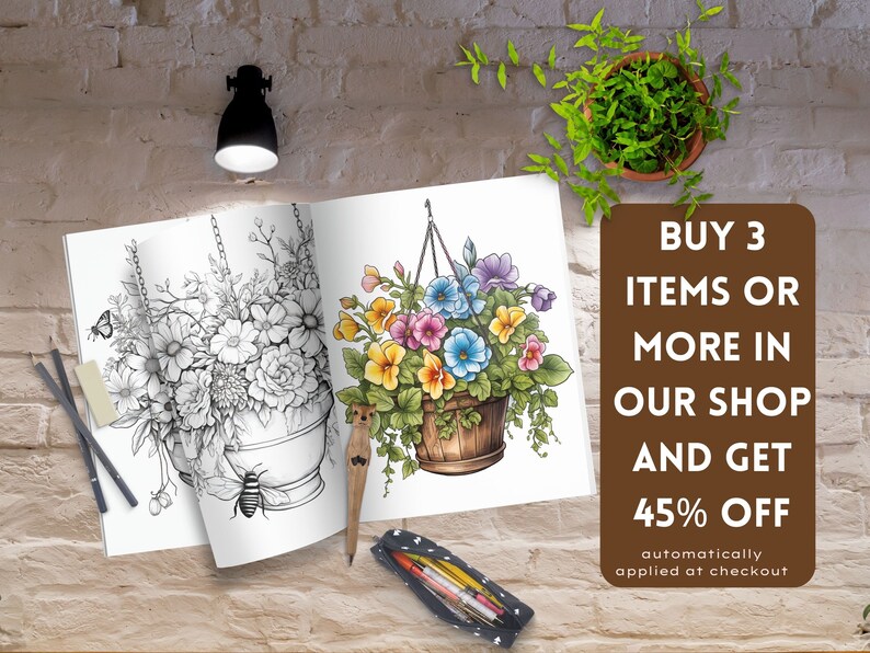May include: An open coloring book with two illustrations of hanging flower baskets. The left page shows a black and white illustration of a flower basket with a bee. The right page shows a colored illustration of a flower basket with pink, yellow, and blue flowers. The text on the page reads "BUY 3 ITEMS OR MORE IN OUR SHOP AND GET 45% OFF automatically applied at checkout."