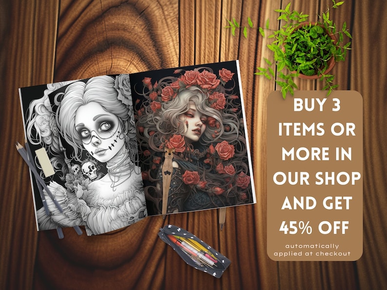 May include: Open coloring book with two pages showing black and white illustrations of women with flowers and skulls. The text on the right side of the image reads "BUY 3 ITEMS OR MORE IN OUR SHOP AND GET 45% OFF automatically applied at checkout."