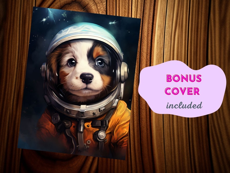 May include: A colourful illustration of a puppy wearing an astronaut helmet and orange space suit against a dark blue space background. The image includes the text "BONUS COVER included" on a pink oval.