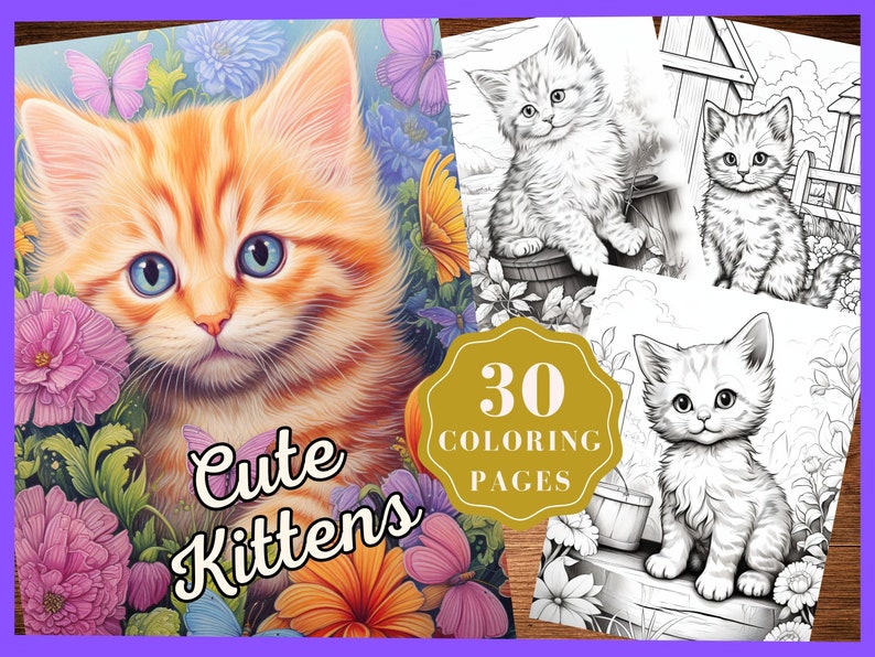 May include: A coloring book with 30 pages featuring cute kittens. The cover shows a close-up of a ginger kitten with blue eyes surrounded by colorful flowers. The title "Cute Kittens" is written in a playful font.