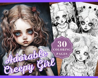 May include: A coloring book featuring 30 pages of adorable creepy girl illustrations. The cover features a girl with long, curly hair, wearing a dress and holding a doll. The text "Adorable Creepy Girl" is written in large, bold letters.
