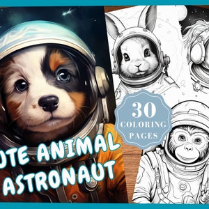May include: A colouring book cover with the text "CUTE ANIMAL ASTRONAUT" shows a puppy in an astronaut helmet. The book includes 30 colouring pages with illustrations of animals in space suits, including a rabbit, horse, and monkey.