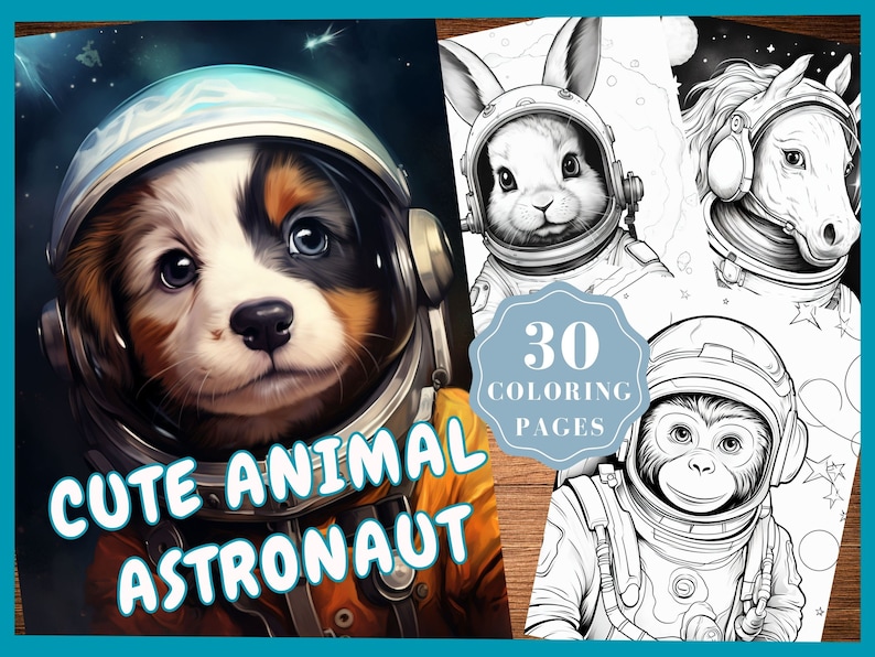 May include: A colouring book cover with the text "CUTE ANIMAL ASTRONAUT" shows a puppy in an astronaut helmet. The book includes 30 colouring pages with illustrations of animals in space suits, including a rabbit, horse, and monkey.
