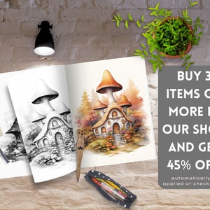 May include: A black and white pencil drawing of a mushroom house with a colored version of the same image next to it. The colored image shows a mushroom house with a brown roof and white walls. The house is surrounded by trees and flowers. The text "BUY 3 ITEMS OR MORE IN OUR SHOP AND GET 45% OFF automatically applied at checkout" is in the bottom right corner of the image.