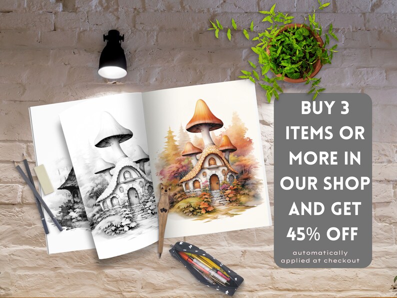 May include: A black and white pencil drawing of a mushroom house with a colored version of the same image next to it. The colored image shows a mushroom house with a brown roof and white walls. The house is surrounded by trees and flowers. The text "BUY 3 ITEMS OR MORE IN OUR SHOP AND GET 45% OFF automatically applied at checkout" is in the bottom right corner of the image.
