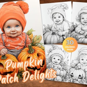May include: A digital coloring book featuring 30 pages of illustrations of a baby wearing a pumpkin-colored hat and sitting in a pumpkin patch. The text "Pumpkin Patch Delights" is written in a large font on the cover.