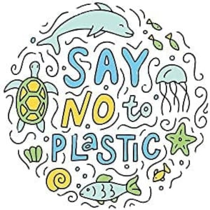 K&ouml;nnte beinhalten: Eine farbenfrohe Illustration mit dem Text "SAY NO to PLASTIC" umgeben von Bildern eines Delfins, einer Schildkr&ouml;te, einer Qualle, eines Seesterns und Fischen. Die Illustration f&ouml;rdert das Umweltbewusstsein und ermutigt Menschen, den Plastikverbrauch zu reduzieren.