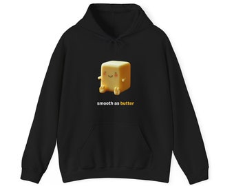 Smooth as Butter Hoodie, Funny Hoodie, Funny Hoodie Baker Gift, Butter Lover Hoodie, Foodie Gift, Stick of Butter Hoodie, Baker Hoodie