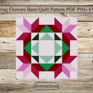 May include: A quilt pattern featuring a flower design with pink, red, green, and white colors. The pattern is called "Spring Flowers Barn Quilt".