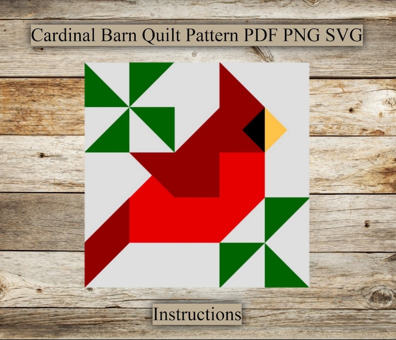 May include: A digital quilt pattern featuring a red cardinal bird with a black eye and yellow beak, surrounded by green pinwheel shapes. The pattern is titled "Cardinal Barn Quilt Pattern PDF PNG SVG" and includes instructions.