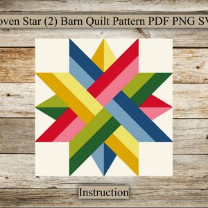 May include: A colorful barn quilt pattern featuring a woven star design. The star is composed of intersecting bands in red, pink, green, yellow, and blue hues, set against a cream background. The text "Woven Star (2) Barn Quilt Pattern PDF PNG SVG" is at the top, with "Instruction" at the bottom.