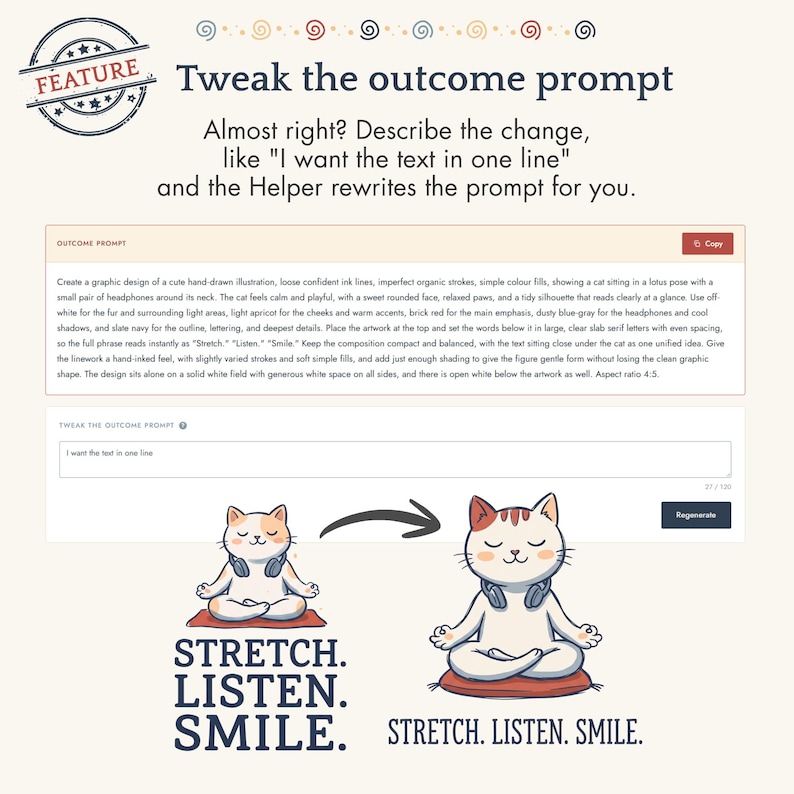 May include: A digital interface display showing a cat illustration in a lotus pose with headphones, accompanied by the text "STRETCH. LISTEN. SMILE." The layout includes a prompt box, a tweak input field, and a regenerate button.