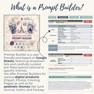 May include: A digital tool interface titled Junk Journal PRO PROMPT BUILDER, compatible with Google Sheets. The image displays a software layout with dropdown menus for selecting prompt parameters, including format, composition, and style settings.