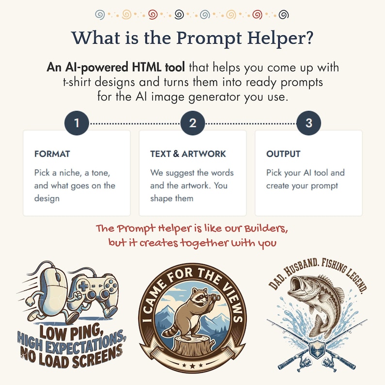 May include: An infographic titled What is the Prompt Helper? explaining an AI-powered HTML tool for t-shirt designs. It features a three-step process and three circular graphic examples: a gaming mouse and controller, a raccoon, and a fish.