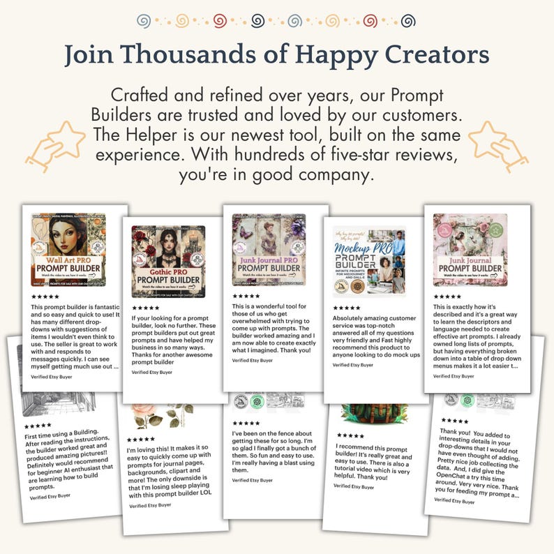 May include: A promotional graphic titled Join Thousands of Happy Creators featuring text about Prompt Builders and The Helper. Below are five product cards for Wall Art, Gothic, Junk Journal, Mockup, and Junk Journal PRO Prompt Builders.