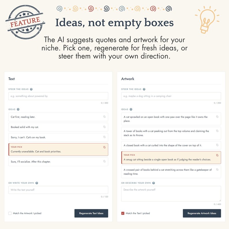May include: A digital interface featuring the heading Ideas, not empty boxes. Two columns labeled Text and Artwork display AI-generated suggestions. The Text column lists cat-themed quotes, while the Artwork column lists cat-themed visual concepts with selection boxes.