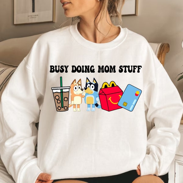 Cartoon Blue Dog Show, Busy Doing Mom Stuff, Coffee addict, coffee lover digital download, sublimation file, PNG file, shirt making, cricut