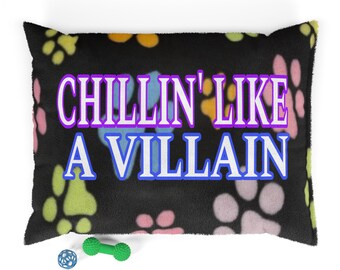 Chillin Like A Villain Pet Bed, Doggy Pillow, Cat Pillow, Pet Sleeping Accessories
