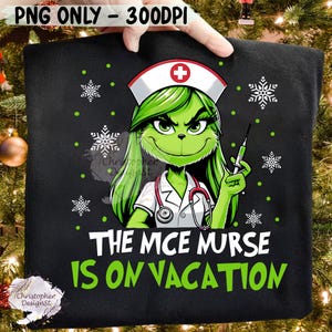 The Nice Nurse Is On Vacation Christmas PNG, Nurse Holiday Png, Medical Christmas Sublimation Design,Nurse Christmas PNG, Festive Healthcare
