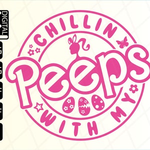 May include: Pink and white circle design with the text "Chillin' with Peeps" and a bunny rabbit silhouette. There are also images of flowers and Easter eggs.