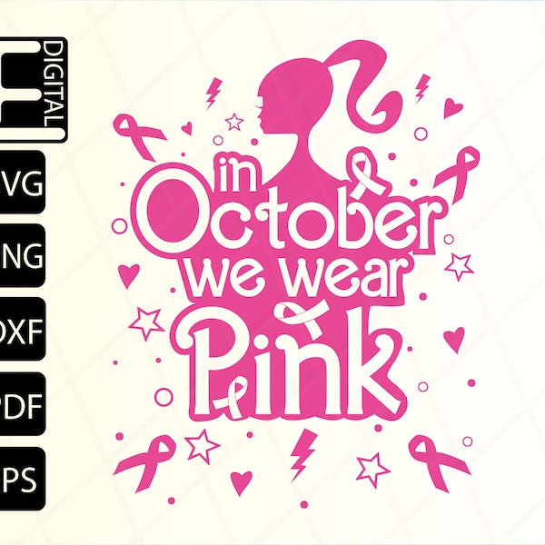 Borstkanker Svg, In oktober dragen we Pink Svg, Hope Svg, Breast Cancer Shirt Svg, Trendy Svg, Svg-bestanden voor Cricut, Clip Art, Png, Eps, Dxf