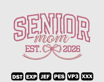 Senior Mom 2026 Embroidery Design, Graduation Embroidery File, Class of 2026 Embroidery, Embroidery Pattern, Machine File, LF0009