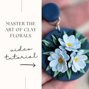 MASTERCLASS Realistic 3D Polymer Clay Flowers Video Tutorial - Hand-Sculpting Floral Jewelry Workshop - DIY Earrings Lesson & Baking Guide