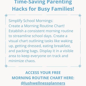 K&ouml;nnte beinhalten: Eine hellblaue Informationsgrafik mit einem Blattsymbol oben. Der Text lautet: Time-Saving Parenting Hacks for Busy Families! Simplify School Mornings: Create a Morning Routine Chart! ACCESS YOUR FREE MORNING ROUTINE CHART HERE: @lushwellnessplanners LUSHWELLNESS PLANNERS Mindful Moment Printables.