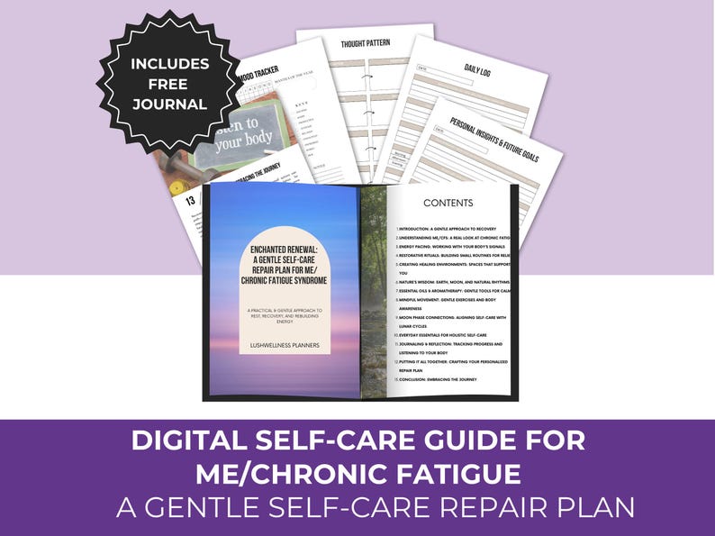 May include: A digital self-care guide titled Enchanted Renewal: A Gentle Self-Care Repair Plan for ME/Chronic Fatigue Syndrome. The set includes a contents page, daily log, mood tracker, and thought pattern sheets, with a badge stating Includes Free Journal.